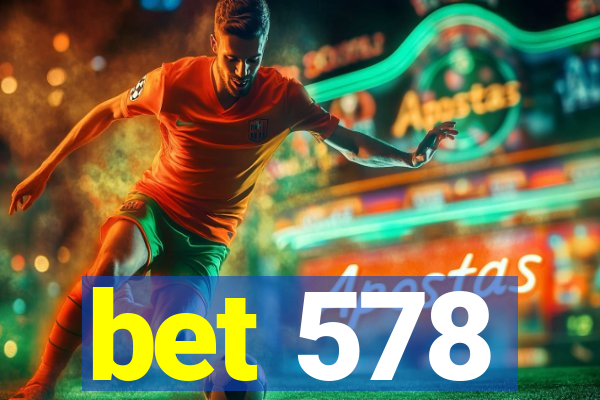 bet 578